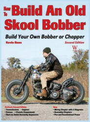 How to Build an Old Skool Bobber - Kevin Baas (ISBN: 9781941064313)