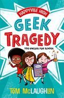 Happyville High: Geek Tragedy (ISBN: 9780192766908)