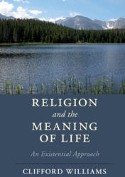 Religion and the Meaning of Life: An Existential Approach (ISBN: 9781108432986)