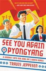 See You Again in Pyongyang (ISBN: 9780316509145)
