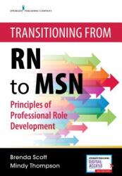 Transitioning from RN to Msn: Principles of Professional Role Development (ISBN: 9780826137968)