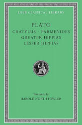 Cratylus. Parmenides. Greater Hippias. Lesser Hippias - Plato (ISBN: 9780674991859)