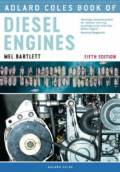 Adlard Coles Book of Diesel Engines - BARTLETT MELANIE (ISBN: 9781472955401)