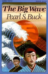The Big Wave - Pearl S. Buck (ISBN: 9780064401715)