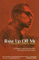 Raise Up Off Me (ISBN: 9781560253532)