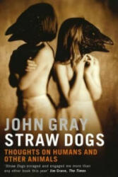 Straw Dogs - John Gray (ISBN: 9781862075962)