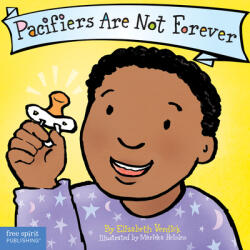 Pacifiers Are Not Forever - Elizabeth Verdick, Marieka Heinlen (ISBN: 9781575422572)