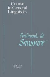 Course in General Linguistics - Saussure (ISBN: 9780812690231)