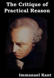 Critique of Practical Reason - Kant, Immanuel (ISBN: 9781604442694)