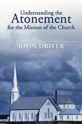 Understanding the Atonement for the Mission of the Church (ISBN: 9781597523011)