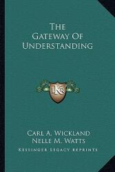 The Gateway of Understanding (ISBN: 9781162920849)