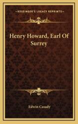 Henry Howard Earl of Surrey (ISBN: 9781163447628)