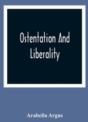 Ostentation And Liberality (ISBN: 9789354365201)