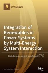 Integration of Renewables in Power Systems by Multi-Energy System Interaction (ISBN: 9783036503424)