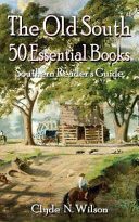 The Old South: 50 Essential Books (ISBN: 9781947660069)