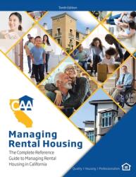 Managing Rental Housing: A Complete Reference Guide from the California Apartment Association (ISBN: 9781664125568)