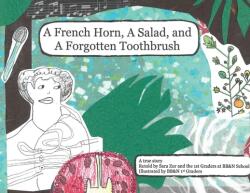 A French Horn A Salad and A Forgotten Toothbrush (ISBN: 9781087860152)