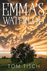 Emma's Waterloo (ISBN: 9781977231598)