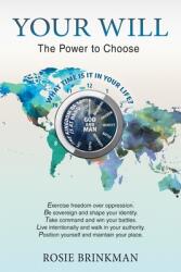 Your Will: The Power to Choose (ISBN: 9781737577300)