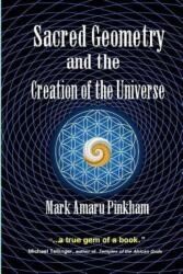 Sacred Geometry and the Creation of the Universe (ISBN: 9781643704739)