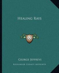 Healing Rays (ISBN: 9781162582207)