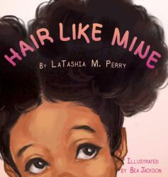 Hair Like Mine (ISBN: 9781734086553)