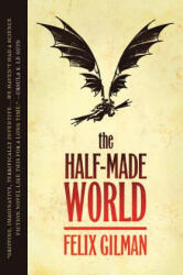 Half-Made World - Felix Gilman (ISBN: 9780765325532)