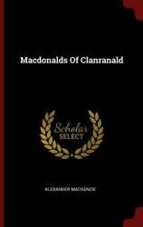 Macdonalds of Clanranald (ISBN: 9781376257267)