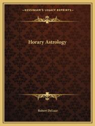 Horary Astrology (ISBN: 9781162590080)