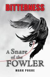 Bitterness: A Snare of the Fowler (ISBN: 9781973671121)
