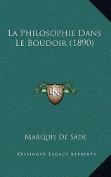 La Philosophie Dans Le Boudoir (ISBN: 9781167856440)