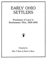 Early Ohio Settlers. Purchasers of Land in Southeastern Ohio 1800-1840 (ISBN: 9780806310688)