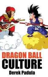 Dragon Ball Culture Volume 1 - Derek Padula (ISBN: 9781943149131)