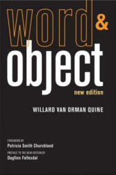 Word and Object - Willard Van Orman Quine (ISBN: 9780262518314)