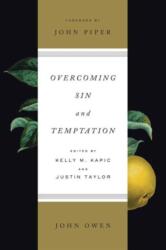 Overcoming Sin and Temptation (ISBN: 9781433550089)