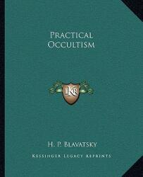 Practical Occultism (ISBN: 9781162832647)