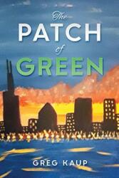 The Patch of Green (ISBN: 9780692190067)