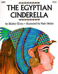 The Egyptian Cinderella - Shirley Climo, Ruth Heller (ISBN: 9780064432795)