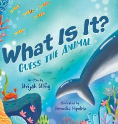 What Is It? : Guess the Animal (ISBN: 9780228863380)