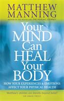 Your Mind Can Heal Your Body (ISBN: 9780749939885)