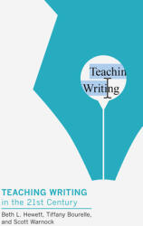 Teaching Writing in the Twenty-First Century (ISBN: 9781603295468)