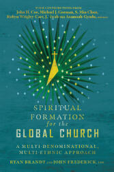 Spiritual Formation for the Global Church: A Multi-Denominational Multi-Ethnic Approach (ISBN: 9780830855186)