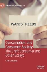 Consumption and Consumer Society: The Craft Consumer and Other Essays (ISBN: 9783030836801)