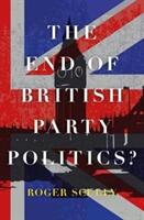 End of British Party Politics? (ISBN: 9781785903151)