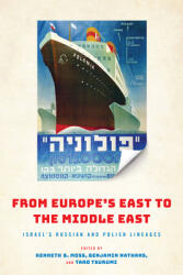 From Europe's East to the Middle East: Israel's Russian and Polish Lineages (ISBN: 9780812253092)