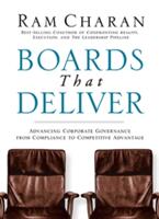 Boards That Deliver: Advancing Corporate Governance from Compliance to Competitive Advantage (ISBN: 9780787971397)