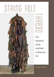 String, Felt, Thread - Elissa Auther (ISBN: 9780816656097)