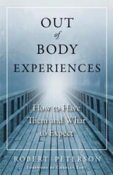 Out-Of-Body Experiences - Robert Peterson (2013)