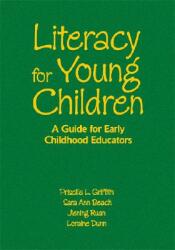 Literacy for Young Children: A Guide for Early Childhood Educators (ISBN: 9781412951999)