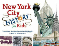 New York City History for Kids - Richard Panchyk (2012)